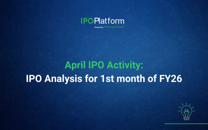 April IPO Activity: IPO Analysis for 1st month of FY26