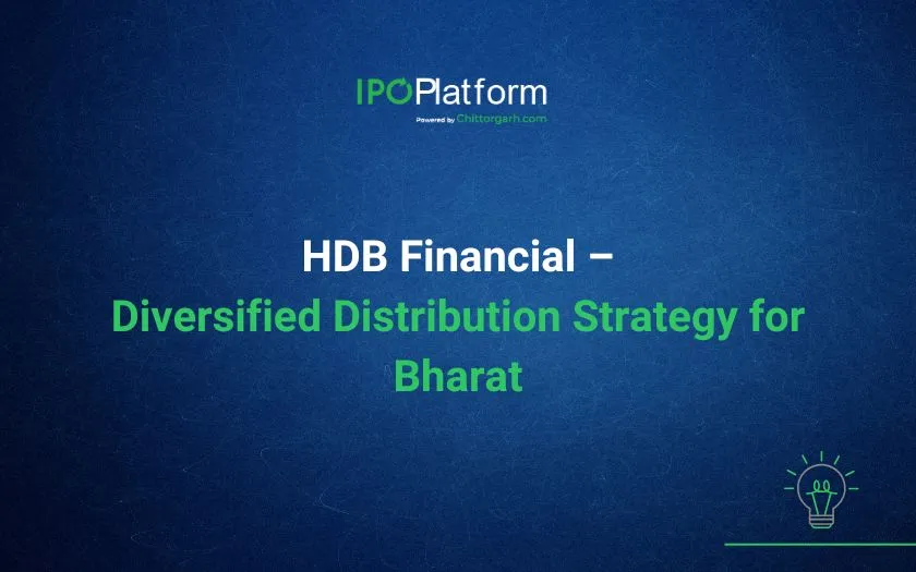 HDB Financial – Diversified Distribution Strategy for Bharat HDB Financial – Diversified Distribution Strategy for Bharat