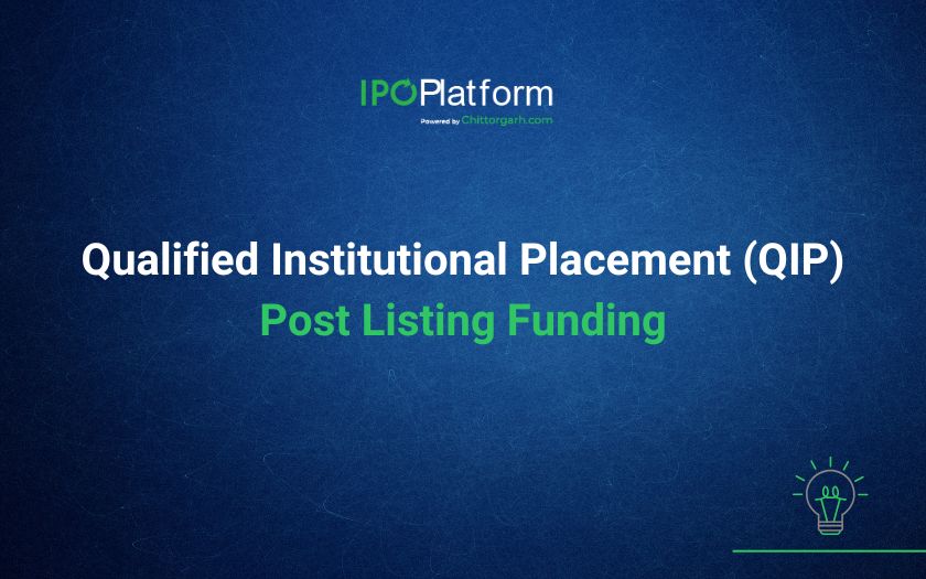 Qualified Institutional Placement (QIP) Post Listing Funding Qualified Institutional Placement (QIP) Post Listing Funding